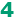 4